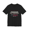 Freedom Isn’t Seasonal Tee